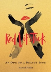 Red Lipstick - An Ode to a Beauty Icon