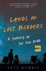 Lands of Lost Borders - A Journey on the Silk Road