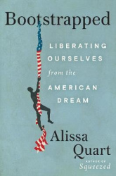 Bootstrapped - Liberating Ourselves from the American Dream