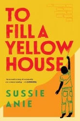 To Fill a Yellow House
