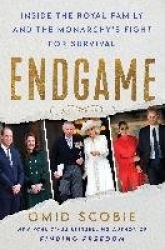 Endgame - Inside the Royal Family and the Monarchy's Fight for Survival