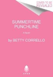Summertime Punchline - A Novel