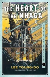 The Heart of the Nhaga - Book One of the Bird That Drinks Tears