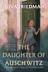 The Daughter of Auschwitz - The Girl Who Lived to Tell Her Story