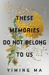 These Memories Do Not Belong to Us - A Constellation Novel
