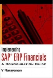 Implementing Sap® Erp Financials: A Configuration Guide