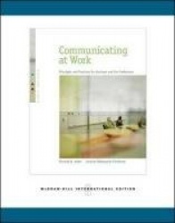 Communicating at Work: Principles and Practices for Business and the Professions