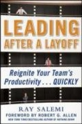 Leading After a Layoff: Reignite Your Team's Productivity…Quickly