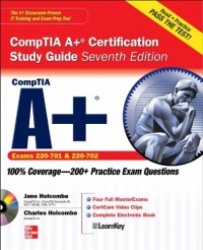 CompTIA A+ Certification Study Guide, Seventh Edition (Exam 220-701 & 220-702)