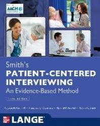 Smith's Patient Centered Interviewing: An Evidence-Based Method, Third Edition