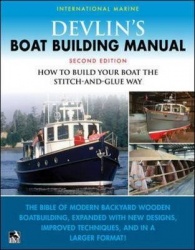 Devlin's Boat Building Manual: How to Build Any Boat the Stitch-and-Glue Way Second Edition