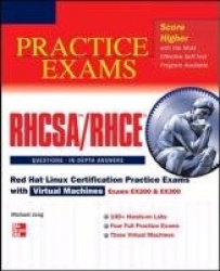 RHCSA/RHCE Red Hat Linux Certification Practice Exams with Virtual Machines (Exams EX200 & EX300)