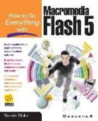 How To Do Everything with Macromedia Flash™ 5