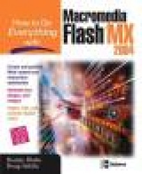 How to Do Everything with Macromedia Flash MX 2004
