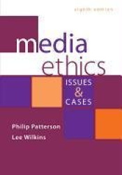 Media Ethics: Issues and Cases