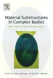 Material Substructures in Complex Bodies - From Atomic Level to Continuum