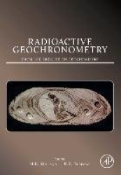 Radioactive Geochronometry - A derivative of the Treatise on Geochemistry