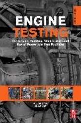 Engine Testing : The Design, Building, Modification and Use of Powertrain Test Facilities