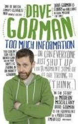Too Much Information - Or: Can Everyone Just Shut Up for a Moment, Some of Us Are Trying to Think