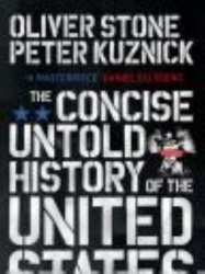 The Concise Untold History of the United States