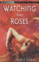 Watching The Roses : Egerton Hall Trilogy 2