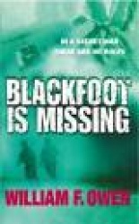 BLACKFOOT IS MISSING