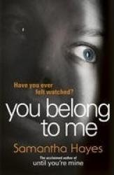 You Belong To Me - Have you ever felt watched?