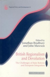 British Regionalism and Devolution - The Challenges of State Reform and European Integration