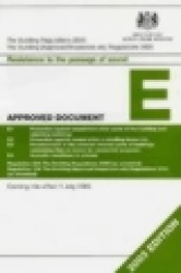 The Building Regulations 1991 Approved Document E Resistance to Passage of Sound E1 Airborne Sound (Walls); E2 Airborne Sound (F