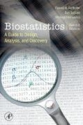 Biostatistics - A Guide to Design, Analysis and Discovery