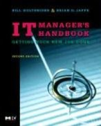 IT Manager's Handbook : Getting Your New Job Done