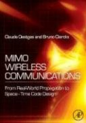 MIMO Wireless Communications : From Real-World Propagation to Space-Time Code Design