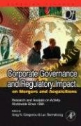 Corporate Governance and Regulatory Impact on Mergers and Acquisitions : Research and Analysis on Activity Worldwide Since 1990