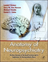 Anatomy of Neuropsychiatry - The New Anatomy of the Basal Forebrain and Its Implications for Neuropsychiatric Illness