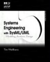 Systems Engineering with SysML/UML - Modeling, Analysis, Design