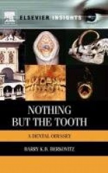 Nothing but the Tooth - A Dental Odyssey