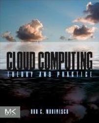 Cloud Computing : Theory and Practice