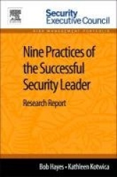 Nine Practices of the Successful Security Leader : Research Report