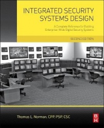 Integrated Security Systems Design - A Complete Reference for Building Enterprise-Wide Digital Security Systems