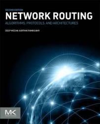 Network Routing - Algorithms, Protocols, and Architectures