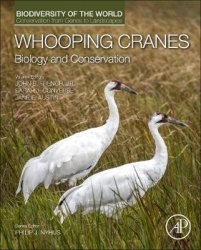 Whooping Cranes: Biology and Conservation - Biodiversity of the World: Conservation from Genes to Landscapes