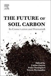 The Future of Soil Carbon - Its Conservation and Formation
