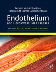 Endothelium and Cardiovascular Diseases - Vascular Biology and Clinical Syndromes
