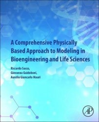 A Comprehensive Physically Based Approach to Modeling in Bioengineering and Life Sciences
