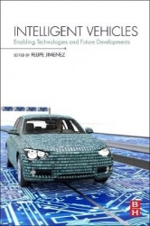 Intelligent Vehicles - Enabling Technologies and Future Developments
