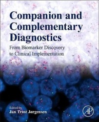 Companion and Complementary Diagnostics - From Biomarker Discovery to Clinical Implementation