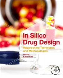 In Silico Drug Design - Repurposing Techniques and Methodologies