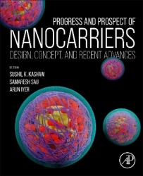 Progress and Prospect of Nanocarriers - Design, Concept, and Recent Advances