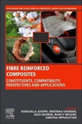 Fiber Reinforced Composites - Constituents, Compatibility, Perspectives and Applications