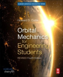 Orbital Mechanics for Engineering Students - Revised Reprint